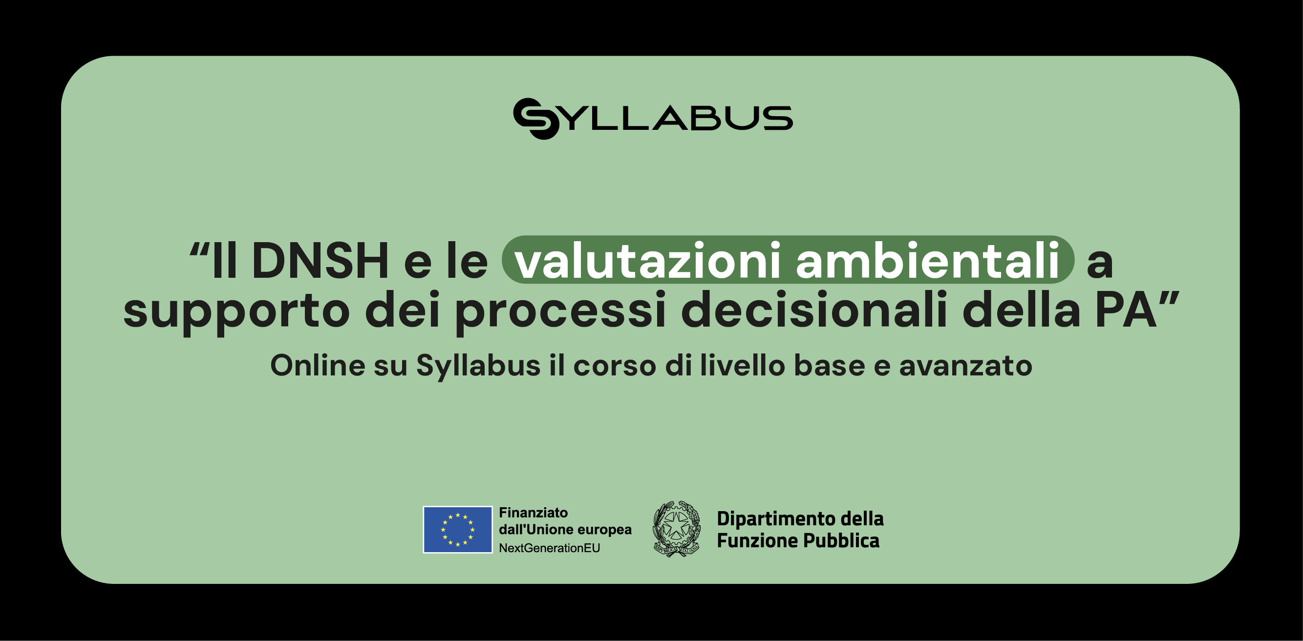 DNSH e valutazioni ambientali: nuovo programma formativo su Syllabus per supportare le decisioni della PA